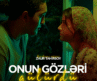 ONUN GÖZLƏRİ GÜLÜRDÜ